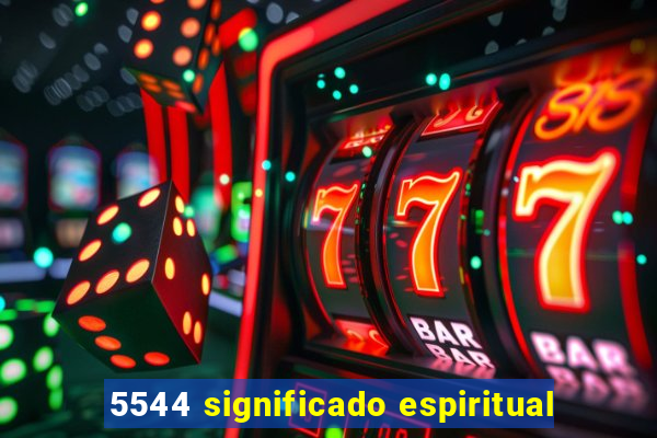 5544 significado espiritual